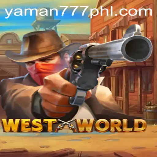Exploring WestWorld: The Thrilling Adventure Game with YAMAN777